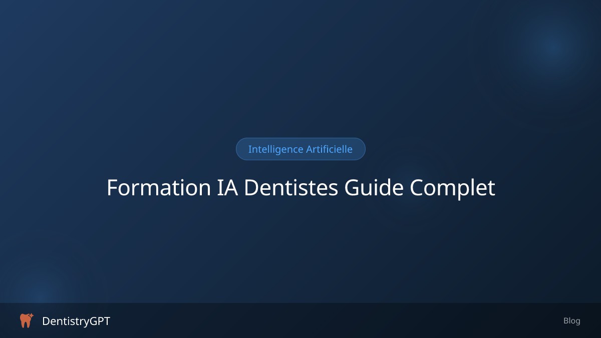 Formation IA pour dentistes : maîtriser l'intelligence artificielle